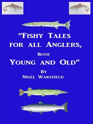 cover image of "Fishy Tales for All Anglers, Both Young and Old"